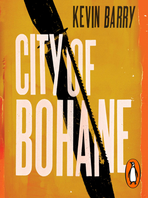 Title details for City of Bohane by Kevin Barry - Available